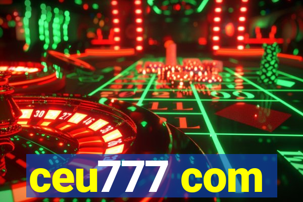 ceu777 com